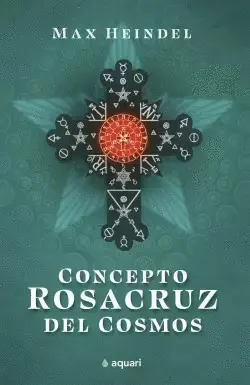 CONCEPTO ROSACRUZ DEL COSMOS