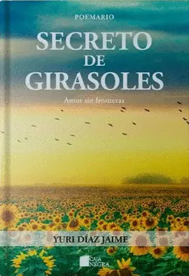 SECRETO DE GIRASOLES SECRETO DE GIRASOLES