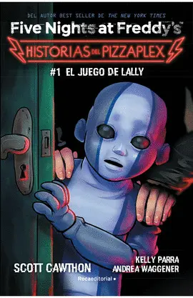 FIVE NIGHTS AT FREDDY'S. HISTORIAS DEL PIZZAPLEX 1 - FIVE NIGHTS AT FREDDY'S. HISTORIAS DEL PIZZAPLEX 1 - EL JUEGO DE LALLY FIVE NIGHTS AT FREDDY'S. HISTORIAS DEL PIZZAPLEX 1 - FIVE NIGHTS AT FREDDY'S. HISTORIAS DEL PIZZAPLEX 1 - EL JUEGO DE LALLY