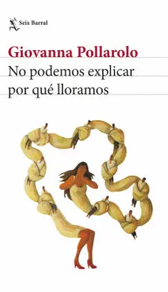 NO PODEMOS EXPLICAR POR QUÉ LLORAMOS