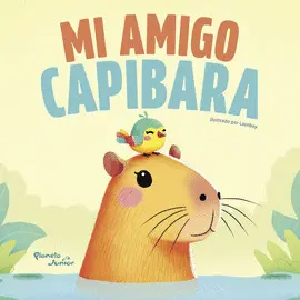 MI AMIGO CAPIBARA MI AMIGO CAPIBARA