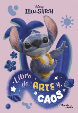 LILO Y STITCH. LIBRO DE ARTE Y CAOS LILO Y STITCH. LIBRO DE ARTE Y CAOS