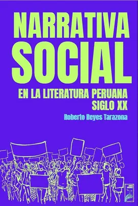 NARRATIVA SOCIAL EN LA LITERATURA PERUANA. SIGLO XX