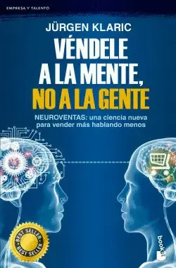 VÉNDELE A LA MENTE, NO A LA GENTE VÉNDELE A LA MENTE, NO A LA GENTE