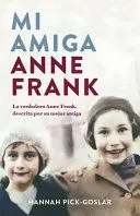 MI AMIGA ANNE FRANK/ MY FRIEND ANNE FRANK