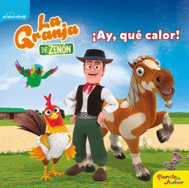 LA GRANJA DE ZENÓN. ¡AY, QUÉ CALOR!