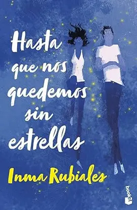 HASTA QUE NOS QUEDEMOS SIN ESTRELLAS