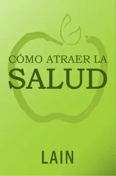 COMO ATRAER LA SALUD COMO ATRAER LA SALUD