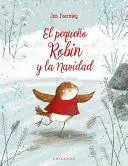 EL PEQUEÑO ROBIN Y LA NAVIDAD