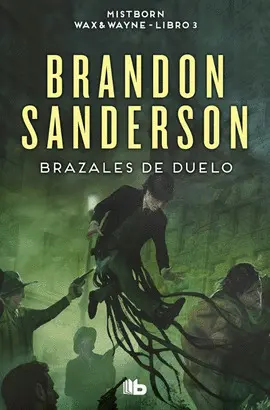 BRAZALES DE DUELO (WAX & WAYNE) LIBRO 3 BRAZALES DE DUELO (WAX & WAYNE) LIBRO 3