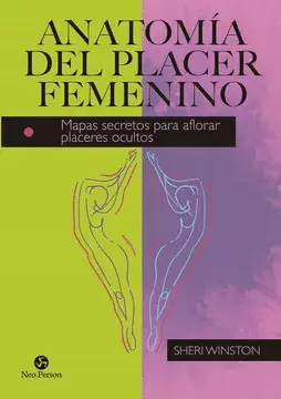 ANATOMÍA DEL PLACER FEMENINO : MAPAS SECRETOS PARA AFLORAR PLACERES OCULTOS ANATOMÍA DEL PLACER FEMENINO : MAPAS SECRETOS PARA AFLORAR PLACERES OCULTOS