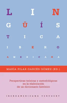 PERSPECTIVAS TEÓRICAS Y METODOLÓGICAS EN LA ELABORACIÓN DE UN DICCIONARIO HISTÓR PERSPECTIVAS TEÓRICAS Y METODOLÓGICAS EN LA ELABORACIÓN DE UN DICCIONARIO HISTÓR