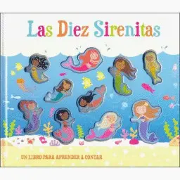 LAS DIEZ SIRENITAS. PARA CONTAR. EDIC. ILUSTRADO (ESPAÑOL)