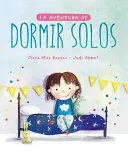 LA AVENTURA DE DORMIR SOLOS