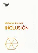 INCLUSIÓN. SERIE INTELIGENCIA EMOCIONAL HBR (INCLUSION SPANISH EDITION)
