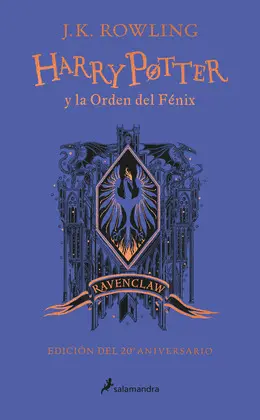 HARRY POTTER Y LA ORDEN DEL FÉNIX (EDICIÓN RAVENCLAW DE 20º ANIVERSARIO) (HARRY HARRY POTTER Y LA ORDEN DEL FÉNIX (EDICIÓN RAVENCLAW DE 20º ANIVERSARIO) (HARRY