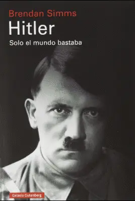 HITLER. SOLO EL MUNDO BASTABA