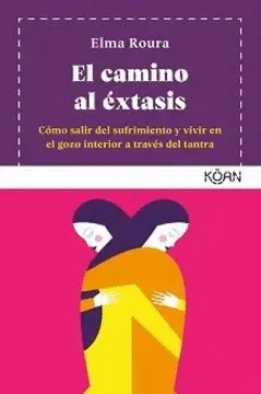 EL CAMINO AL EXTASIS EL CAMINO AL EXTASIS
