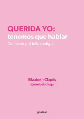QUERIDA YO: TENEMOS QUE HABLAR QUERIDA YO: TENEMOS QUE HABLAR