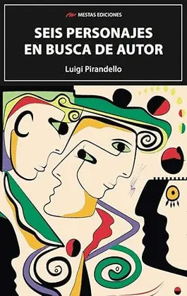 SEIS PERSONAJES EN BUSCA DE AUTOR SEIS PERSONAJES EN BUSCA DE AUTOR
