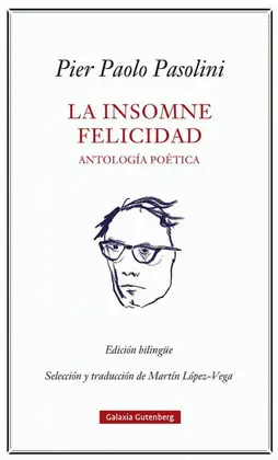 LA INSOMNE FELICIDAD. ANTOLOGIA POETICA