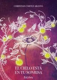EL CIELO ESTÁ EN TU SONRISA EL CIELO ESTÁ EN TU SONRISA