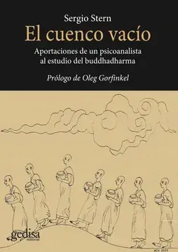 EL CUENCO VACÍO; APORTACIONES DE UN PSICOANALISTA AL ESTUDIO DEL BUDDHADHARMA
