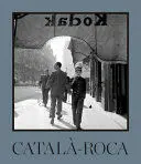CATALÀ-ROCA, LA LUCIDEZ DE LA MIRADA