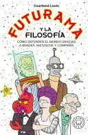 FUTURAMA Y LA FILOSOFÍA