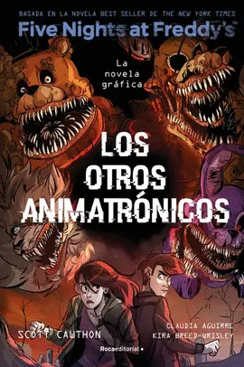 LOS OTROS ANIMATRÓNICOS (LA NOVELA GRÁFICA) LOS OTROS ANIMATRÓNICOS (LA NOVELA GRÁFICA)