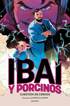 IBAI Y PORCINOS. CUESTIÓN DE CERDOS IBAI Y PORCINOS. CUESTIÓN DE CERDOS