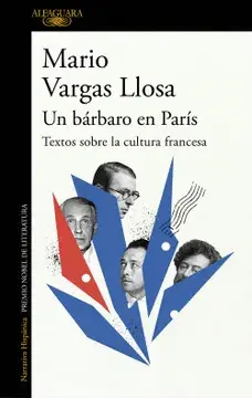 UN BARBARO EN PARIS: TEXTOS SOBRE LA CULTURA FRANCESA UN BARBARO EN PARIS: TEXTOS SOBRE LA CULTURA FRANCESA