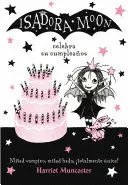 ISADORA MOON CELEBRA SU CUMPLEAÑOS / ISADORA MOON HAS A BIRTHDAY