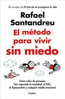 EL MÉTODO PARA VIVIR SIN MIEDO / THE METHOD TO LIVE FEARLESSLY