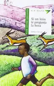 SI UN LEON TE PREGUNTA LA HORA (PLAN LECTOR) SI UN LEON TE PREGUNTA LA HORA (PLAN LECTOR)