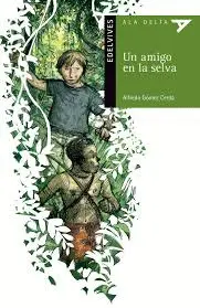 UN AMIGO EN LA SELVA (PLAN LECTOR) UN AMIGO EN LA SELVA (PLAN LECTOR)