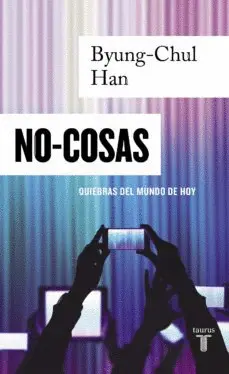 NO COSAS: QUIEBRAS DEL MUNDO DE HOY
