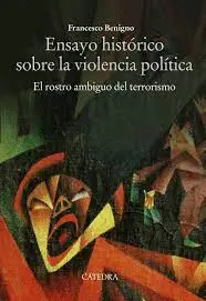 ENSAYO HISTÓRICO SOBRE LA VIOLENCIA POLÍTICA ENSAYO HISTÓRICO SOBRE LA VIOLENCIA POLÍTICA
