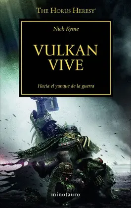 LA HEREJIA DE HORUS 26: ¡VULKAN VIVE! LA HEREJIA DE HORUS 26: ¡VULKAN VIVE!
