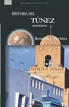 HISTORIA DEL TÚNEZ MODERNO HISTORIA DEL TÚNEZ MODERNO