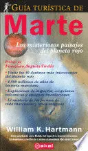 GUÍA TURÍSTICA DE MARTE. LOS MISTERIOSOS PAISAJES DEL PLANETA ROJO