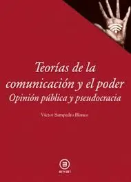 TEORÍAS DE LA COMUNICACIÓN Y EL PODER TEORÍAS DE LA COMUNICACIÓN Y EL PODER