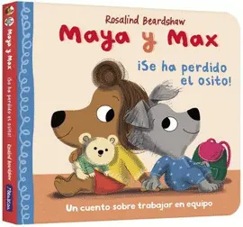 MAYA Y MAX. ¡SE HA PERDIDO EL OSITO!