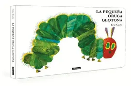 LA PEQUEÑA ORUGA GLOTONA (COLECCIÓN ERIC CARLE)