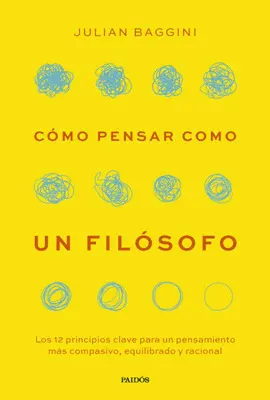 CÓMO PENSAR COMO UN FILÓSOFO