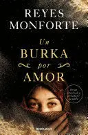 UN BURKA POR AMOR / A BURKA FOR LOVE UN BURKA POR AMOR / A BURKA FOR LOVE