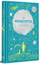 EL PRINCIPITO (EDICIÓN ESPECIAL EN TAPA DURA) / THE LITTLE PRINCE (HARDCOVER SPECIAL EDITION)