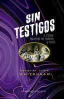 SIN TESTIGOS Y OTROS RELATOS DE TERROR Y VUDÚ