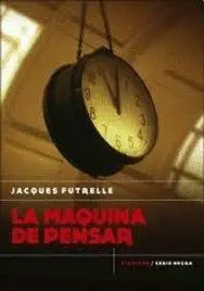LA MAQUINA DE PENSAR LA MAQUINA DE PENSAR