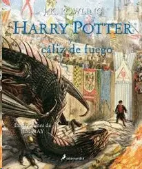 HARRY POTTER Y EL CÁLIZ DE FUEGO. EDICIÓN ILUSTRADA HARRY POTTER Y EL CÁLIZ DE FUEGO. EDICIÓN ILUSTRADA